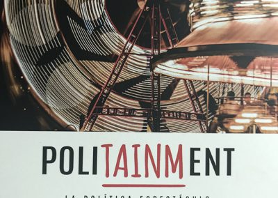 Politainment La Política Espectáculo en los Medios de Comunicación