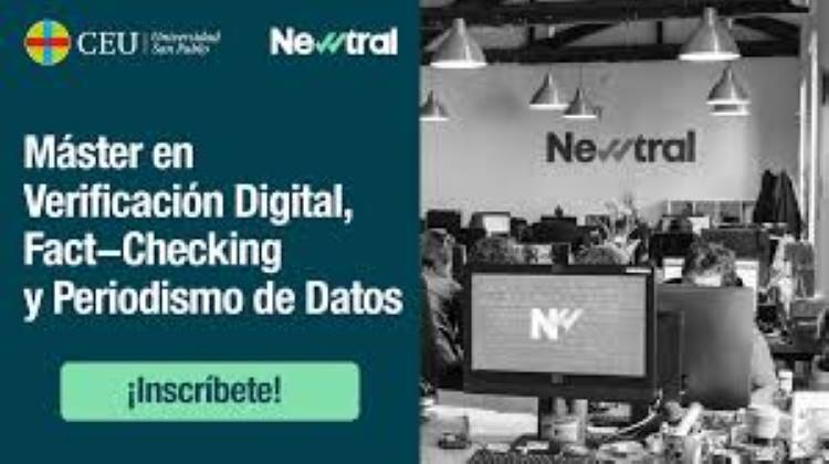Máster en Verificación Digital, Fact-Checking y Periodismo de Datos (Universidad CEU San Pablo-Newtral)