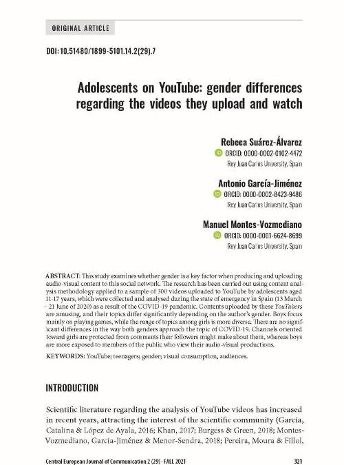 Suarez-Alvarez, R., García-Jiménez, A., & Montes-Vozmediano, M. (2021). Adolescents on YouTube: Gender Differences Regarding the Videos They Upload and Watch. Central European Journal of Communication, 14(2(29), 321-342. https://doi.org/10.51480/1899-5101.14.2(29).7