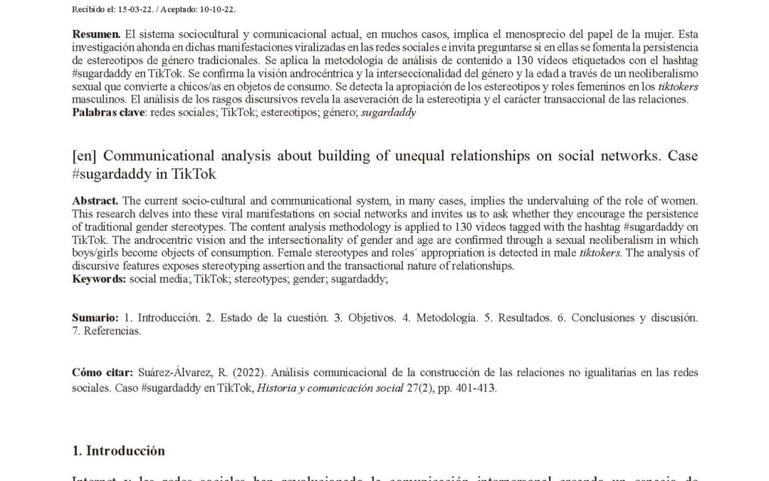 Suárez-Álvarez R. (2022). Análisis comunicacional de la construcción de las relaciones no igualitarias en las redes sociales. Caso #sugardaddy en TikTok. Historia y Comunicación Social, 27(2), 401-413.