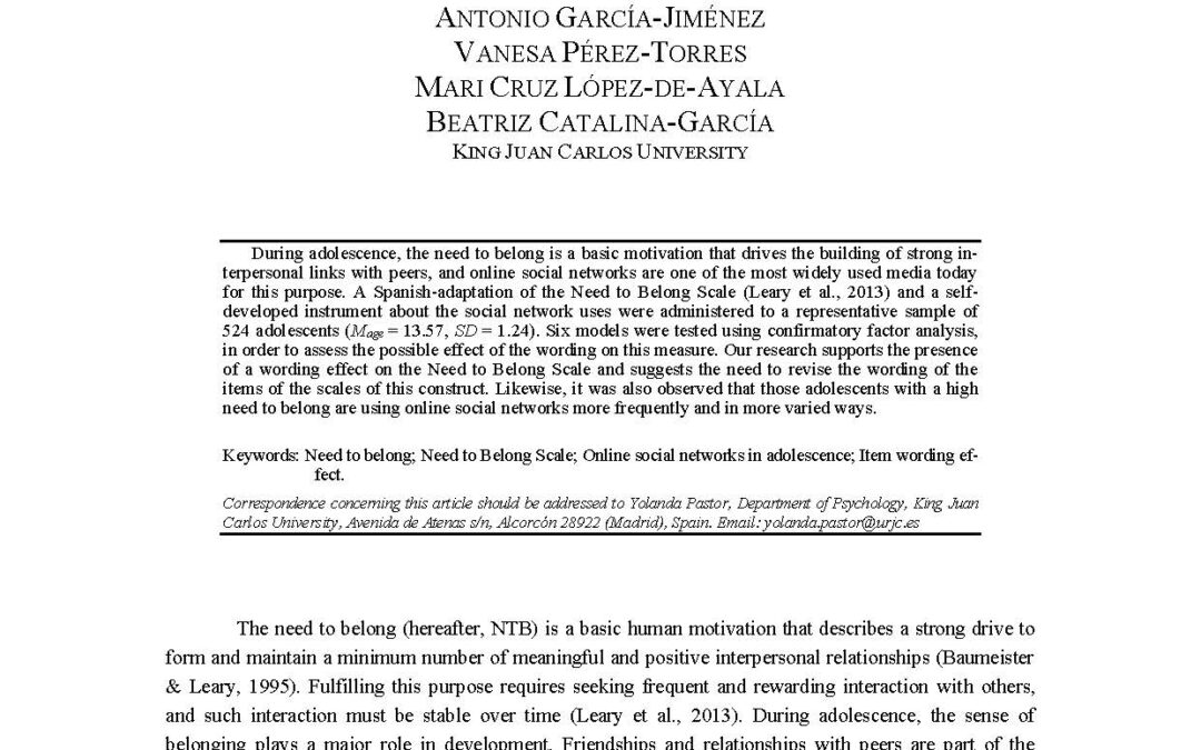 Pastor, Y., García-Jiménez, A., Pérez-Torres, V., López-de-Ayala, M. C., & Catalina-García, B., The Need to Belong Scale revisited: Spanish validation, wording effect in its measurement, and its relationship with social networks use in adolescence. Testing, Psychometrics, Methodology in Applied Psychology, 2022, Vol. 29, pp. 241-255, DOI: 10.4473/TPM29.2.6